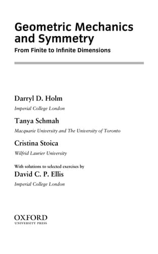 Geometric Mechanics and Symmetry: From Finite to Infinite Dimensions (Oxford Texts in Applied and Engineering Mathematics)