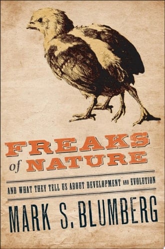 Freaks of Nature : And what they tell us about evolution and Development
