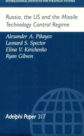 Russia, the US and the Missile Technology Control Regime (Adelphi series)
