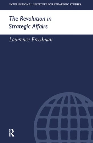 The Revolution in Strategic Affairs (Adelphi series)
