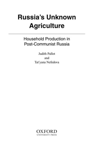 Russia's Unknown Agriculture: Household Production in Post-Socialist Rural Russia (Oxford Geographical and Environmental Studies Series)