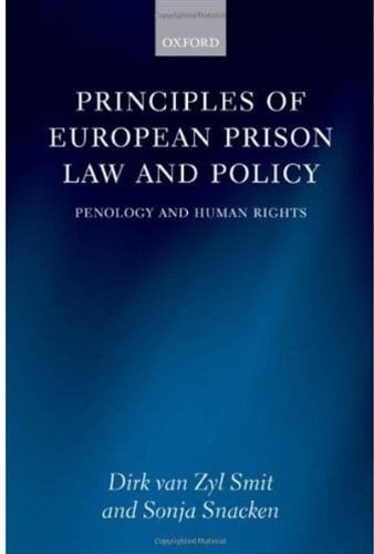 Principles of European Prison Law and Policy: Penology and Human Rights