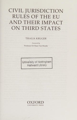 Civil Jurisdiction Rules of the EU and their Impact on Third States (Oxford Private International Law Series)