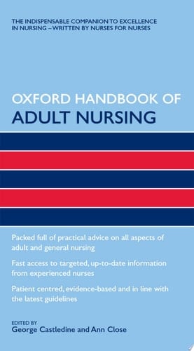 Oxford Handbook of Adult Nursing (Oxford Handbooks in Nursing)