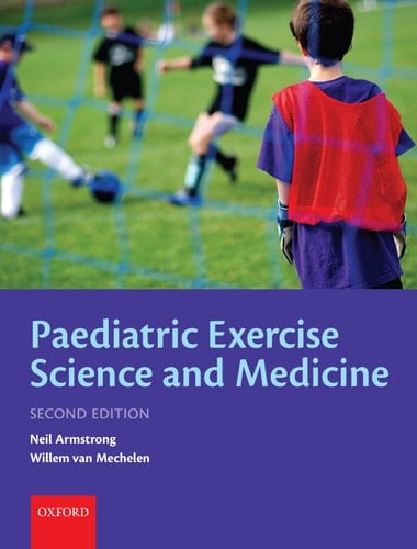 Paediatric Exercise Science and Medicine (Oxford Medical Publications)