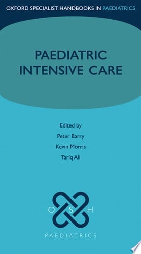 Paediatric Intensive Care (Oxford Specialist Handbooks in Paediatrics)