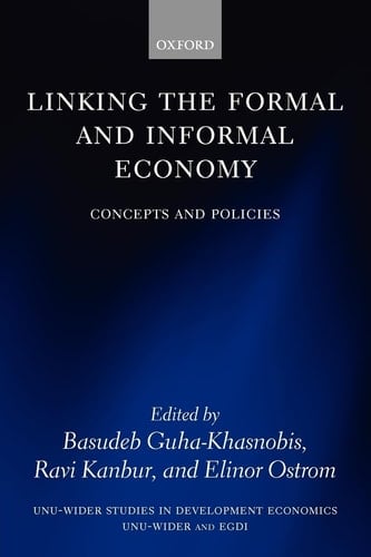 Linking the Formal and Informal Economy: Concepts and Policies (WIDER Studies in Development Economics)