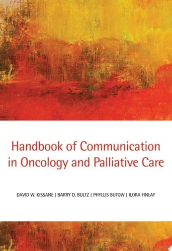 Handbook of Communication in Oncology and Palliative Care