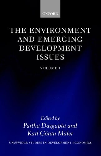The Environment and Emerging Development Issues: Volume 1 (WIDER Studies in Development Economics)