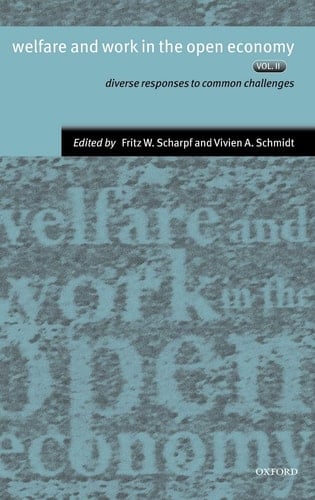 Diverse Response to Common Challenges: 2 (Welfare and Work in the Open Economy)