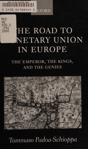 The Road to Monetary Union in Europe: The Emperor, the Kings, and the Genies