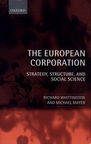 The European Corporation: Strategy, Structure, and Social Science