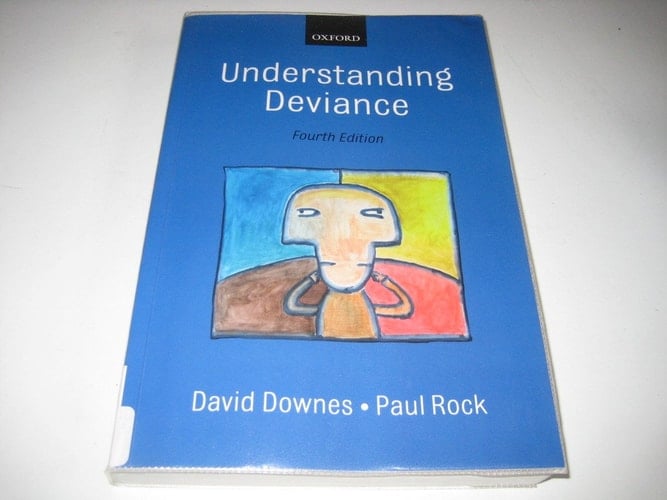 Understanding Deviance: A Guide to the Sociology of Crime and Rule Breaking
