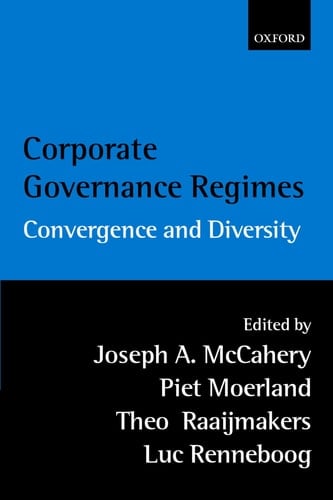 Corporate Governance Regimes: Convergence and Diversity