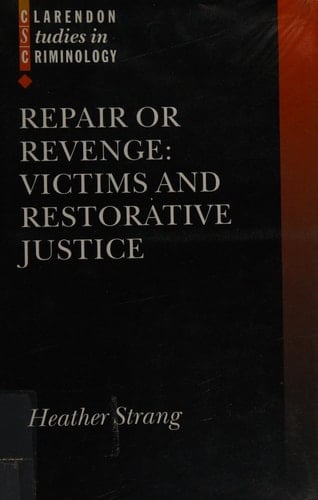 Repair or Revenge: Victims and Restorative Justice