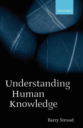 Understanding Human Knowledge: Philosophical Essays