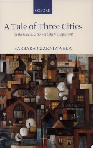 A Tale of Three Cities: Or the Glocalization of City Management