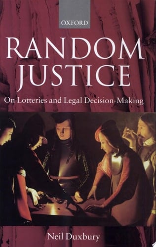 Random Justice: On Lotteries and Legal Decision-Making