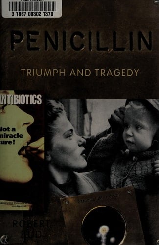 Penicillin: Triumph and Tragedy