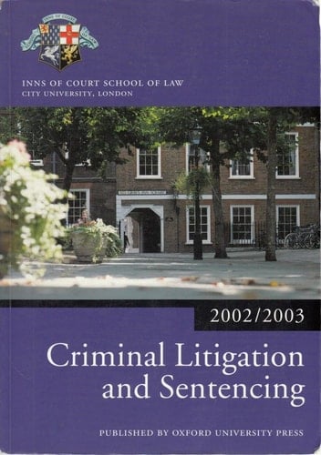 Criminal Litigation and Sentencing (Blackstone Bar Manual)
