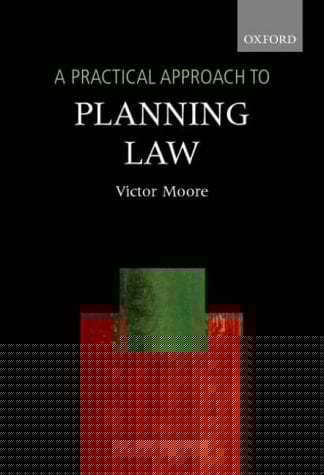 A Practical Approach to Planning Law (Blackstone's Practical Approach Series)