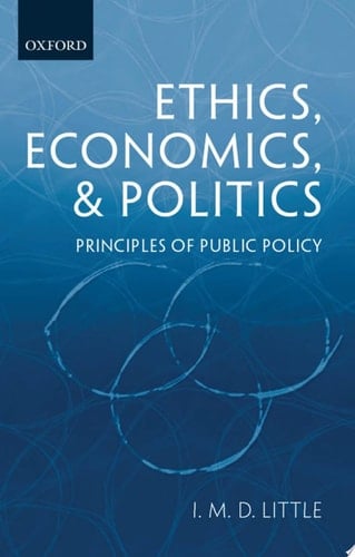 Ethics, Economics, and Politics: Some Principles of Public Policy