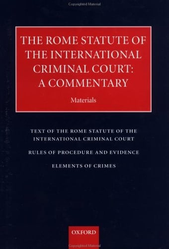 The Rome Statute of the International Criminal Court: A Commentary