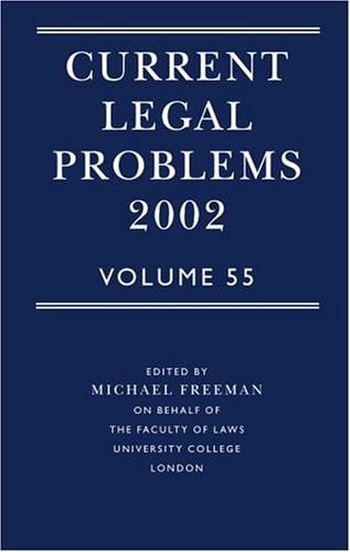 Current Legal Problems: Volume 55: 2002 (Law)