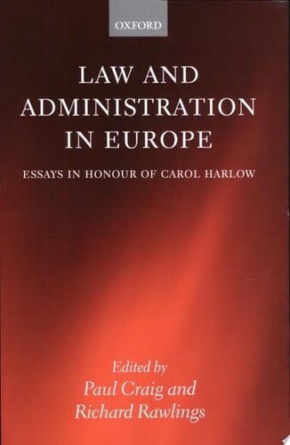 Law and Administration in Europe: Essays in Honour of Carol Harlow
