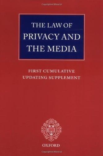 The Law of Privacy and the Media: First Cumulative Updating Supplement (Law Privacy & the Media Supplements Series, 0199623503)