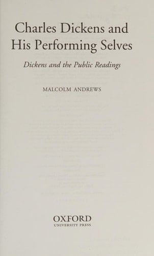 Charles Dickens and His Performing Selves: Dickens and the Public Readings