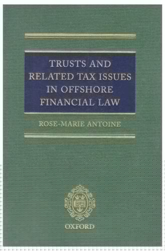 Legal Aspects of Offshore Financial Law: Confidentiality in Offshore Financial Law and Trusts and Related Tax Issues in Offshore Financial Law