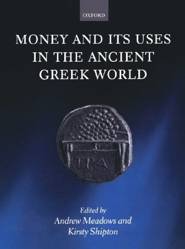Money and Its Uses in the Ancient Greek World
