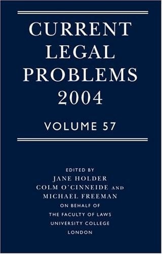 Current Legal Problems 2004: Volume 57