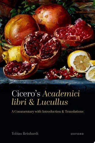 Cicero's Academici Libri and Lucullus: A Commentary with Introduction and Translations