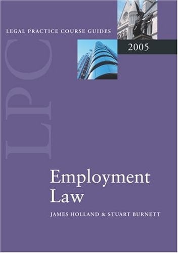 Employment Law 2005 (Blackstone Legal Practice Course Guide)