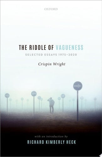 The Riddle of Vagueness: Selected Essays 1975-2020