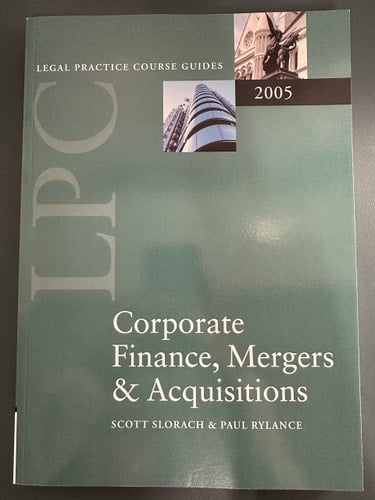 Corporate Finance, Mergers & Acquisitions 2005 (Blackstone Legal Practice Course Guide)