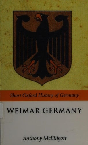 Weimar Germany (Short Oxford History of Germany S.)