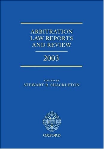 Arbitration Law Reports and Review 2003