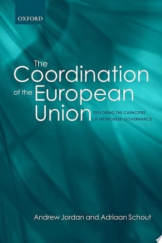 The Coordination of the European Union: Exploring the Capacities of Networked Governance