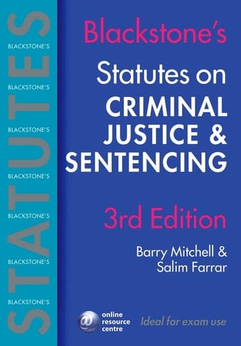 Blackstone's Statutes on Criminal Justice and Sentencing (Blackstone's Statute Book Series)