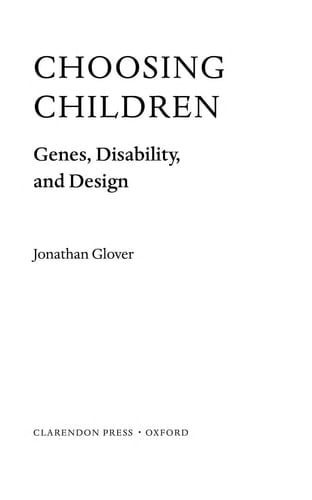 Choosing Children: Genes, Disability, and Design (Uehiro Series in Practical Ethics)