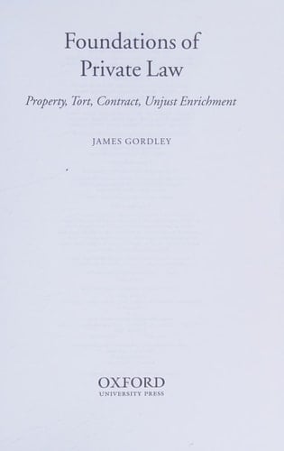 Foundations of Private Law: Property, Tort, Contract, Unjust Enrichment