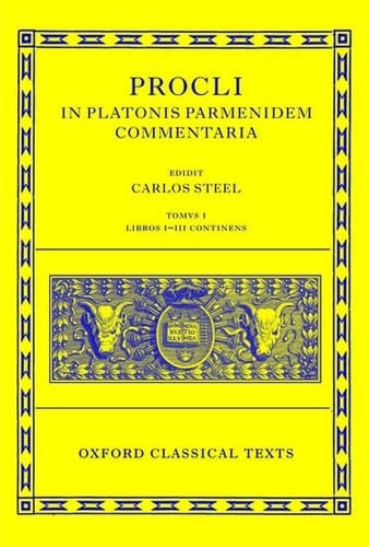 Procli In Platonis Parmenidem Commentaria (Oxford Classical Texts)