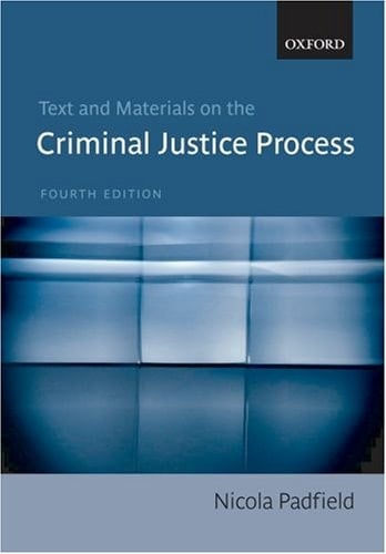 Text and Materials on the Criminal Justice Process