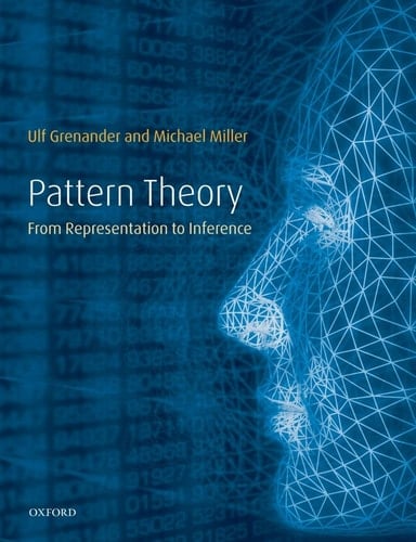 Pattern Theory: From Representation to Inference (Oxford Studies in Modern European Culture)