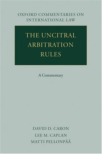The UNCITRAL Arbitration Rules: A Commentary (Oxford Commentaries on International Law)