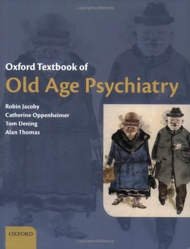 Oxford Textbook of Old Age Psychiatry