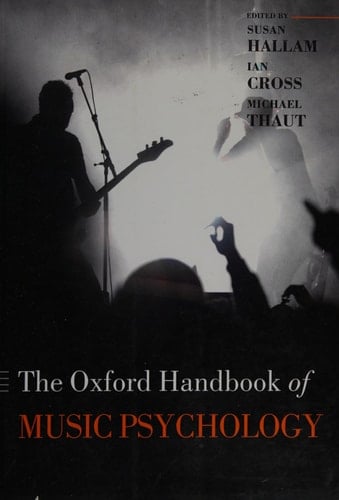 Oxford Handbook of Music Psychology (Oxford Library of Psychology)